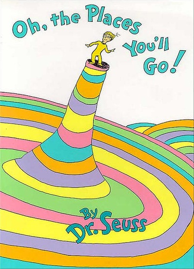 oh the places you'll go