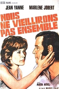 Nous Ne Vieillirons Pas Ensemble