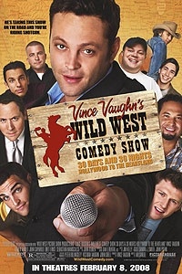 Vince Vaughn's Wild West Comedy Show: 30 Days & 30 Nights - Hollywood to the Heartland